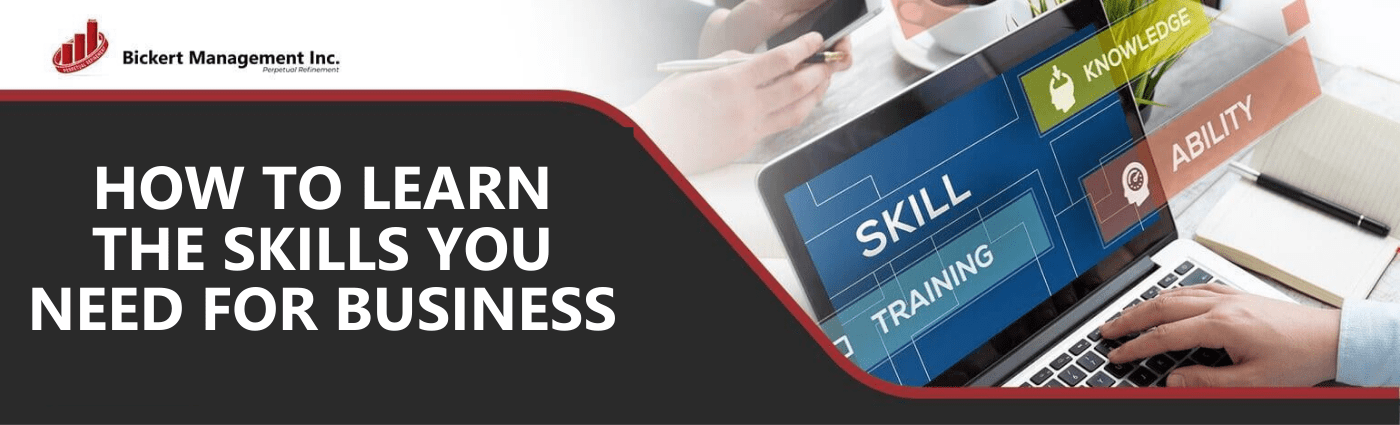 How to Learn the Skills You Need for Business